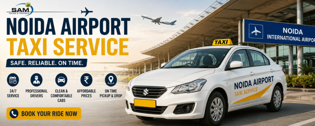 Affordable Noida Airport taxi service with professional drivers and comfortable airport transfers.
